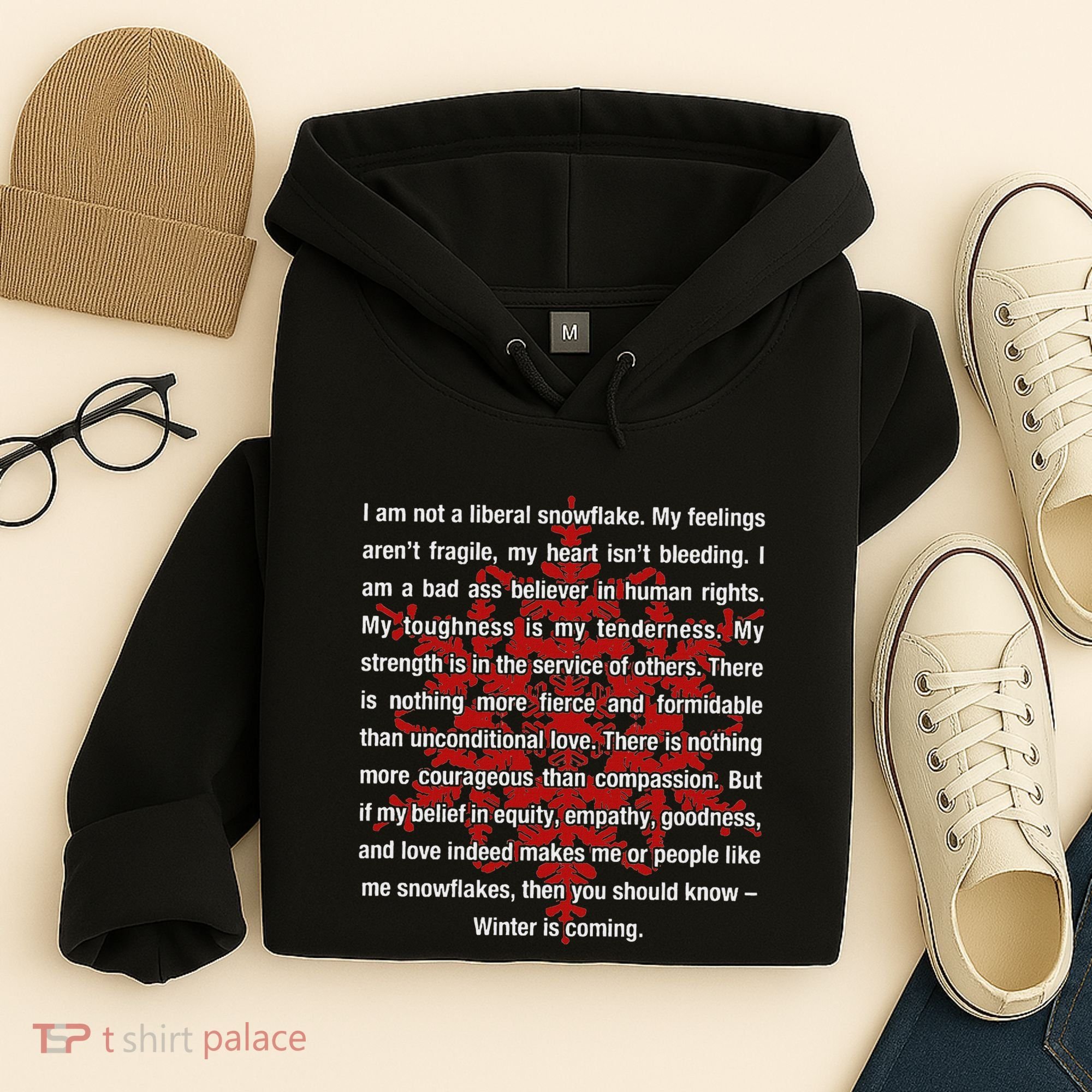 I Am Not A Liberal Snowflake Formidable Love Quote Hoodie