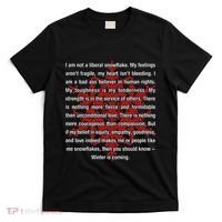 I Am Not A Liberal Snowflake Formidable Love Quote T-Shirt thumb 0