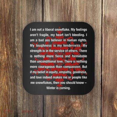 I Am Not A Liberal Snowflake Formidable Love Quote Coaster
