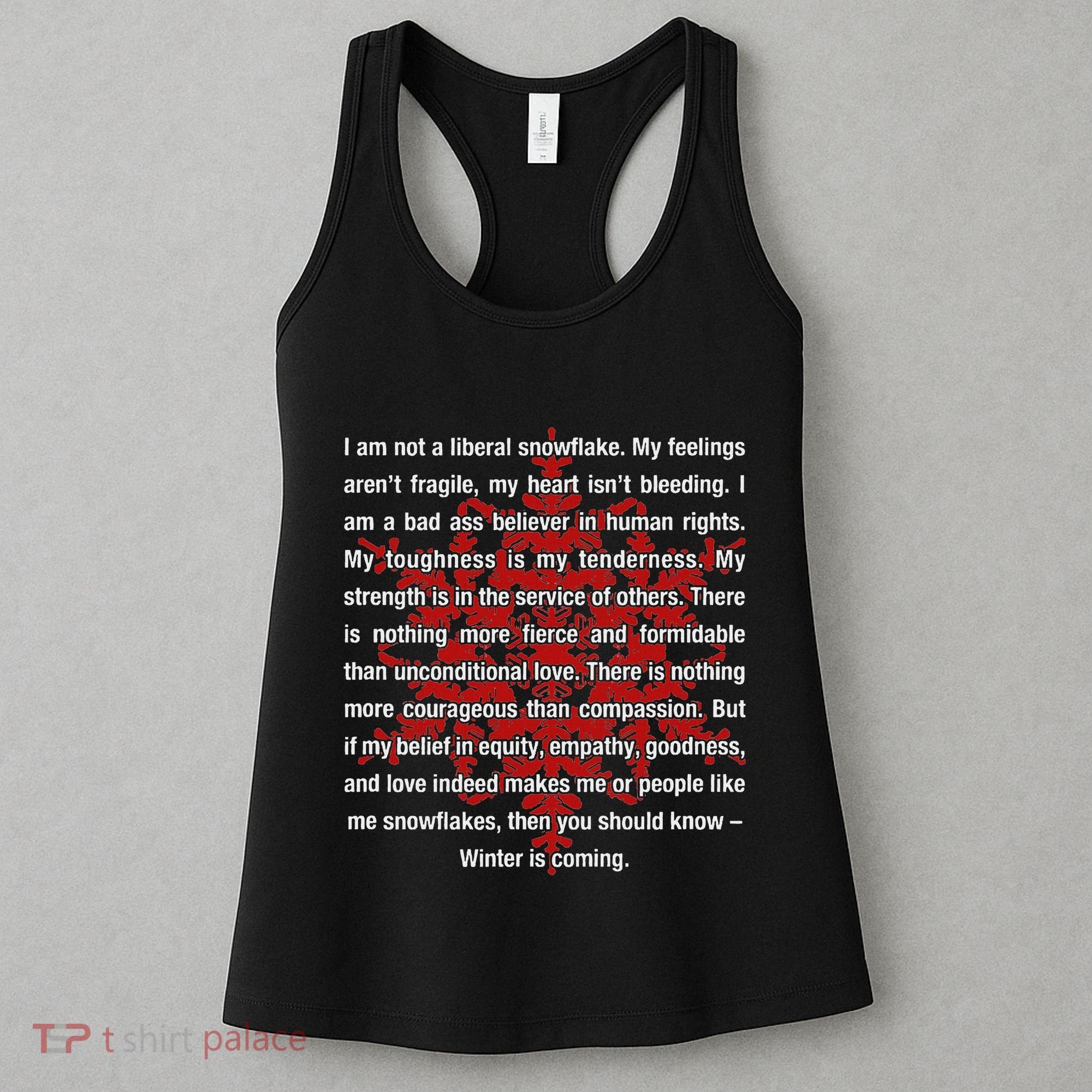 I Am Not A Liberal Snowflake Formidable Love Quote Women's Tank Top