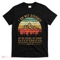 I Am Not Ashamed Of The Gospel Jesus Christian T-Shirt thumb 0