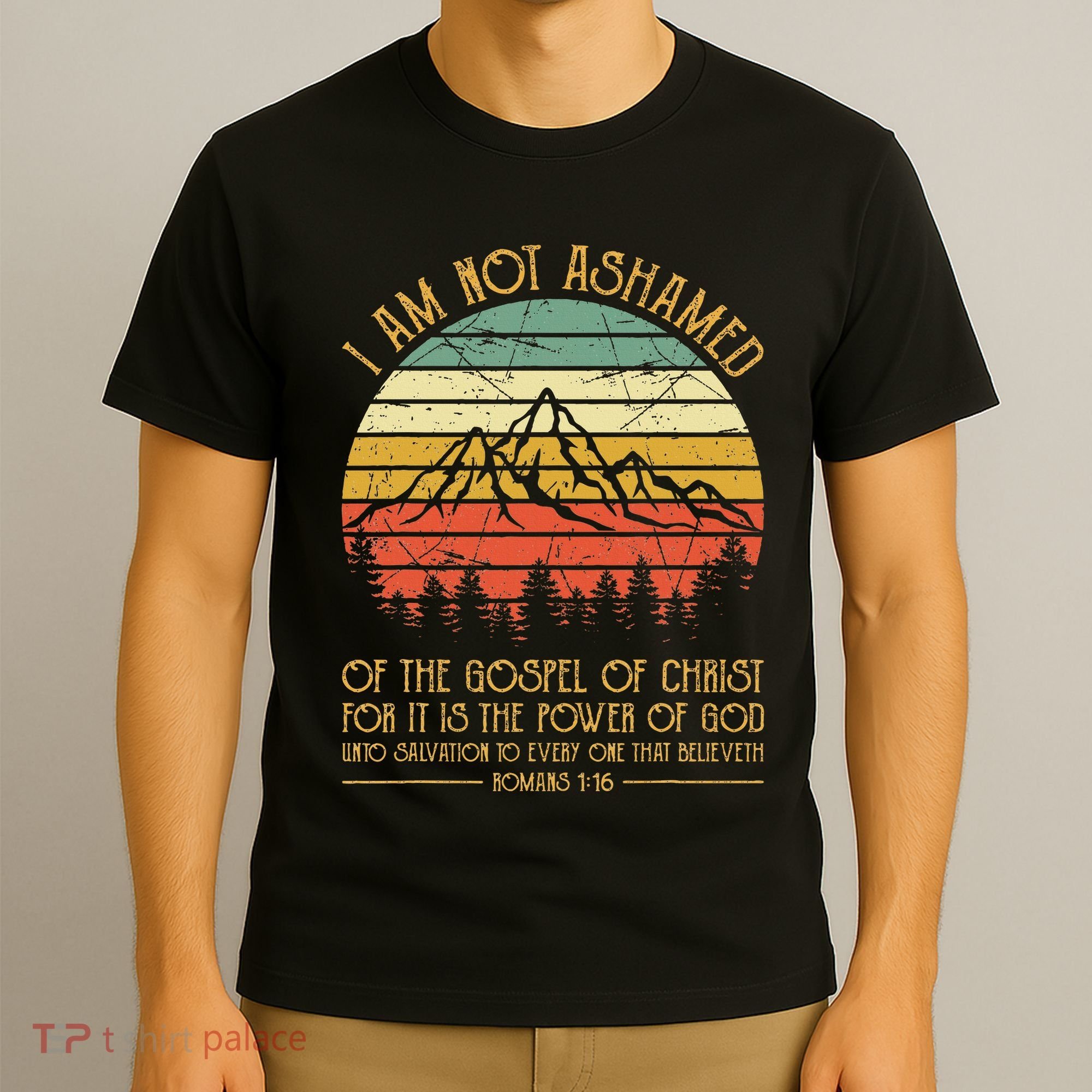 I Am Not Ashamed Of The Gospel Jesus Christian T-Shirt