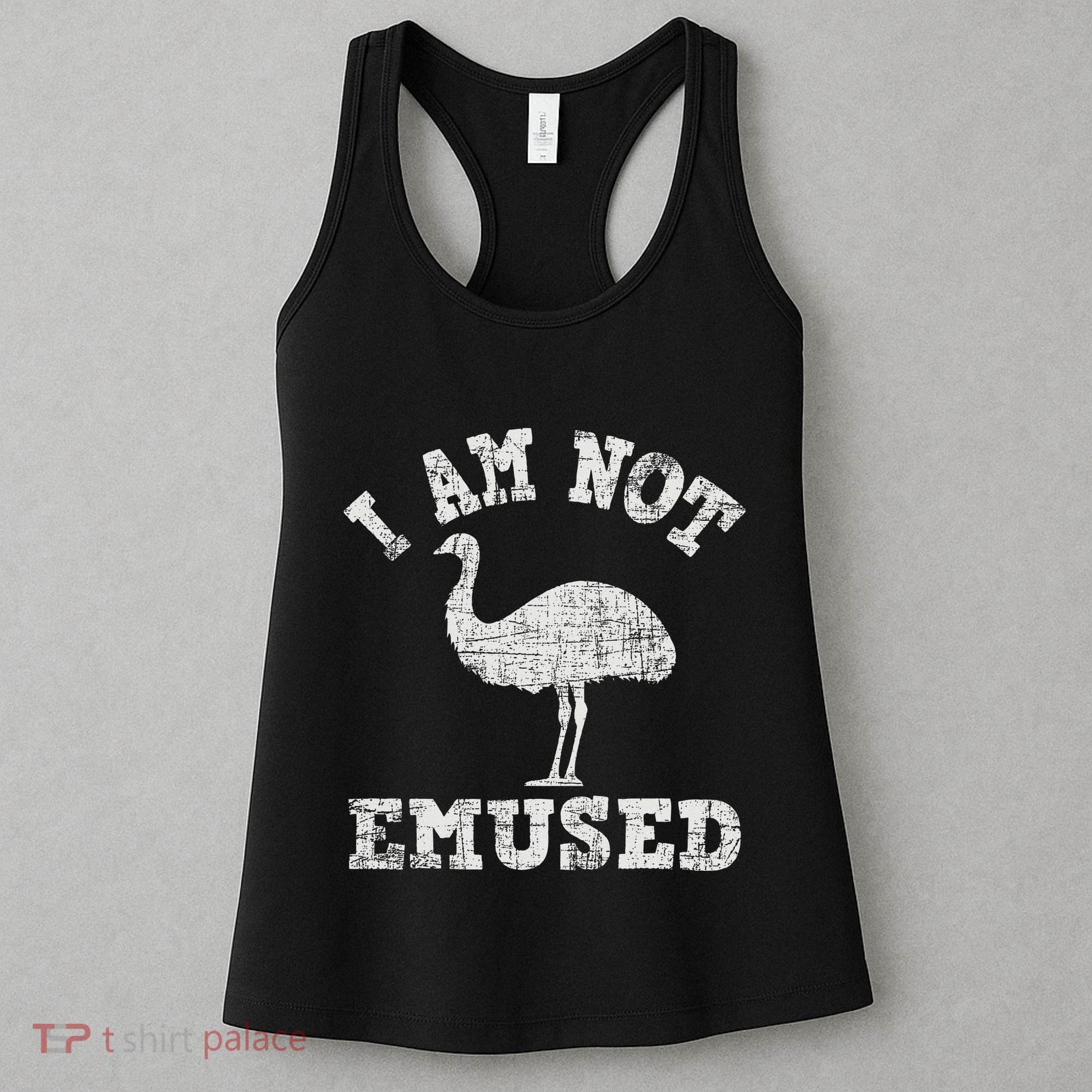 I Am Not Emused Safari Animal Lover Zookeeper Emu Lover Women's Tank Top