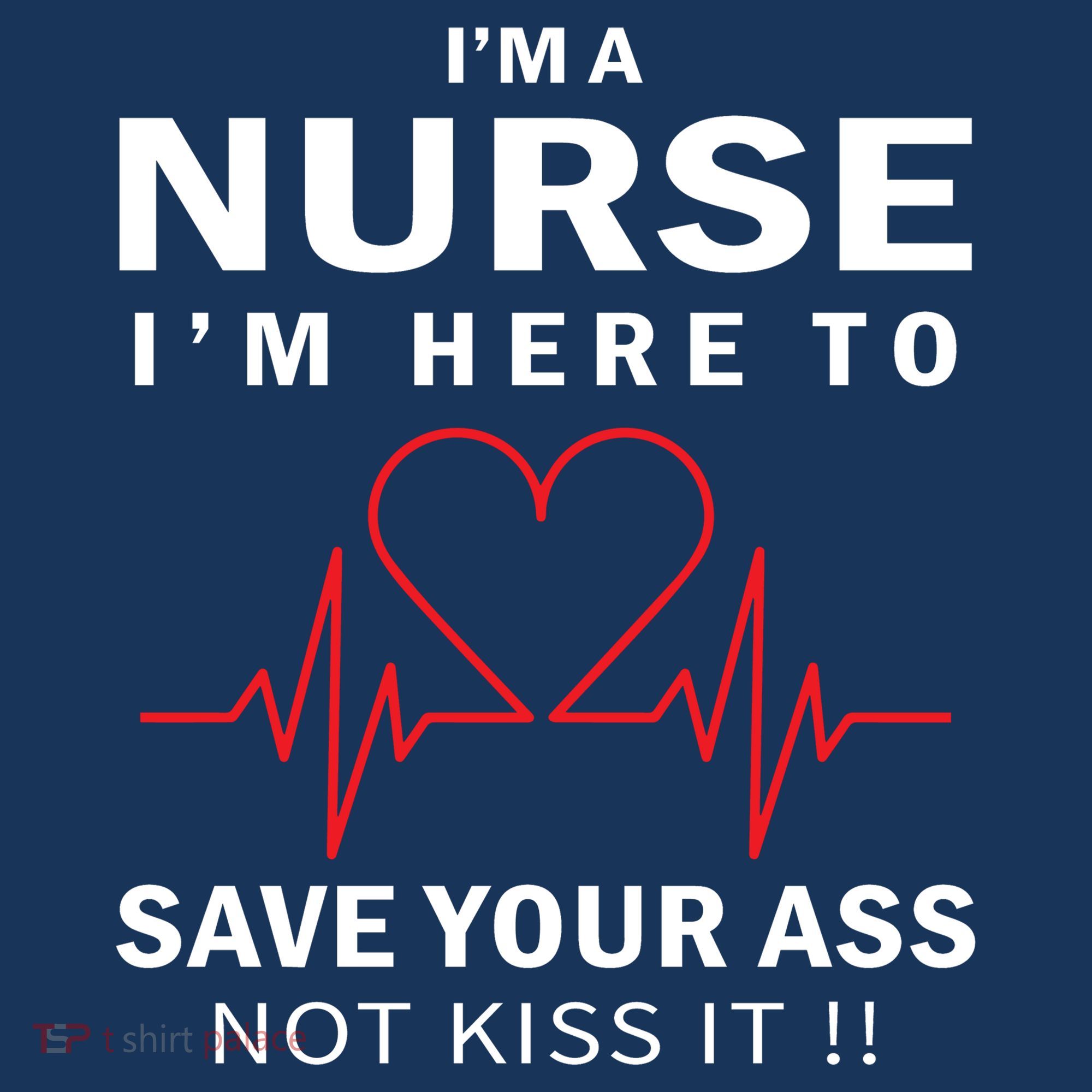 I'm A Nurse I'm Here To Save Your Ass Not Kiss It Women's Hoodie