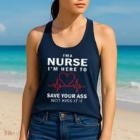 I'm A Nurse I'm Here To Save Your Ass Not Kiss It Women's Tank Top thumb 2