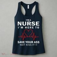 I'm A Nurse I'm Here To Save Your Ass Not Kiss It Women's Tank Top thumb 3