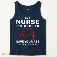I'm A Nurse I'm Here To Save Your Ass Not Kiss It Tank Top thumb 2
