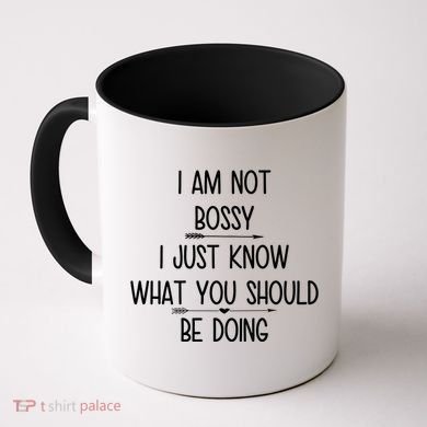 I Am Not Bossy Funny Coffee Mug
