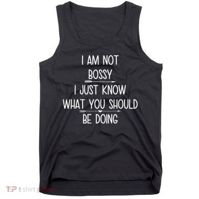 I Am Not Bossy Funny Tank Top