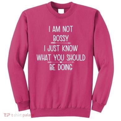 I Am Not Bossy Funny Sweatshirt