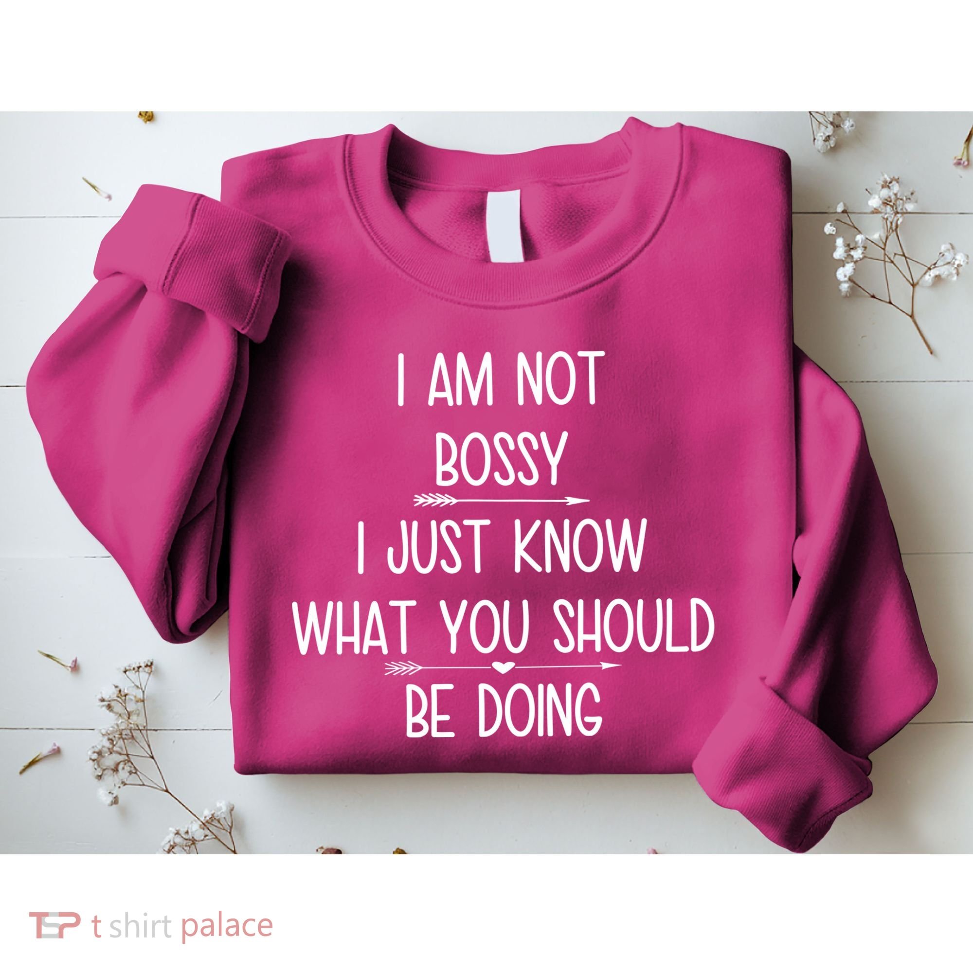 I Am Not Bossy Funny Sweatshirt