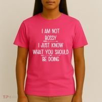 I Am Not Bossy Funny T-Shirt thumb 4