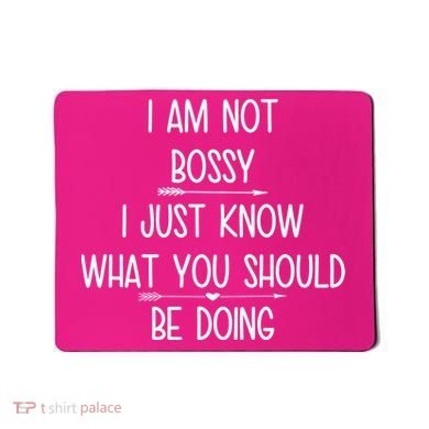 I Am Not Bossy Funny Mousepad