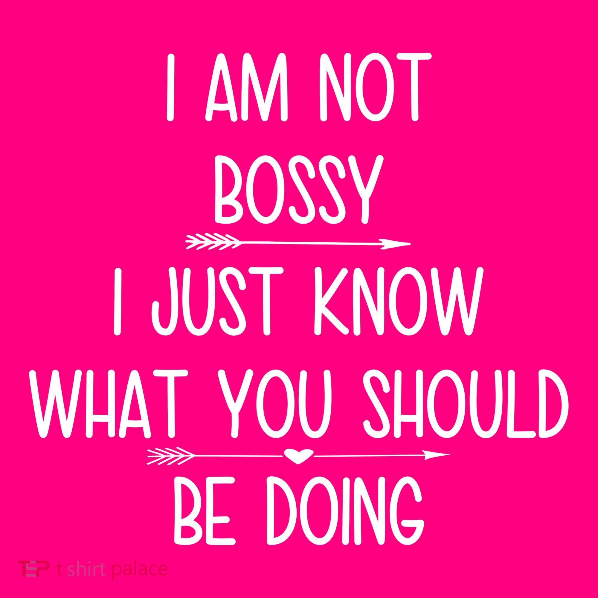 I Am Not Bossy Funny Women's T-Shirt