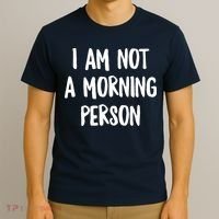 I Am Not A Morning Person Slogan Sayings Quote T-Shirt thumb 3