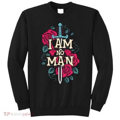 I Am No Man Sweatshirt