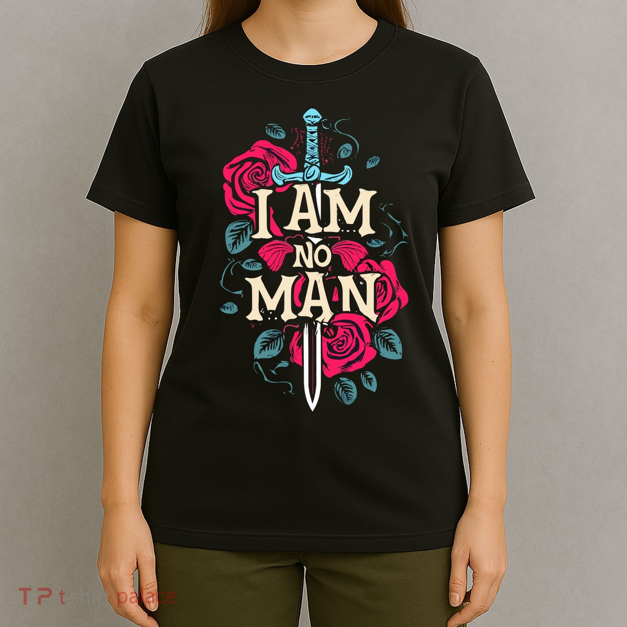 I Am No Man T-Shirt