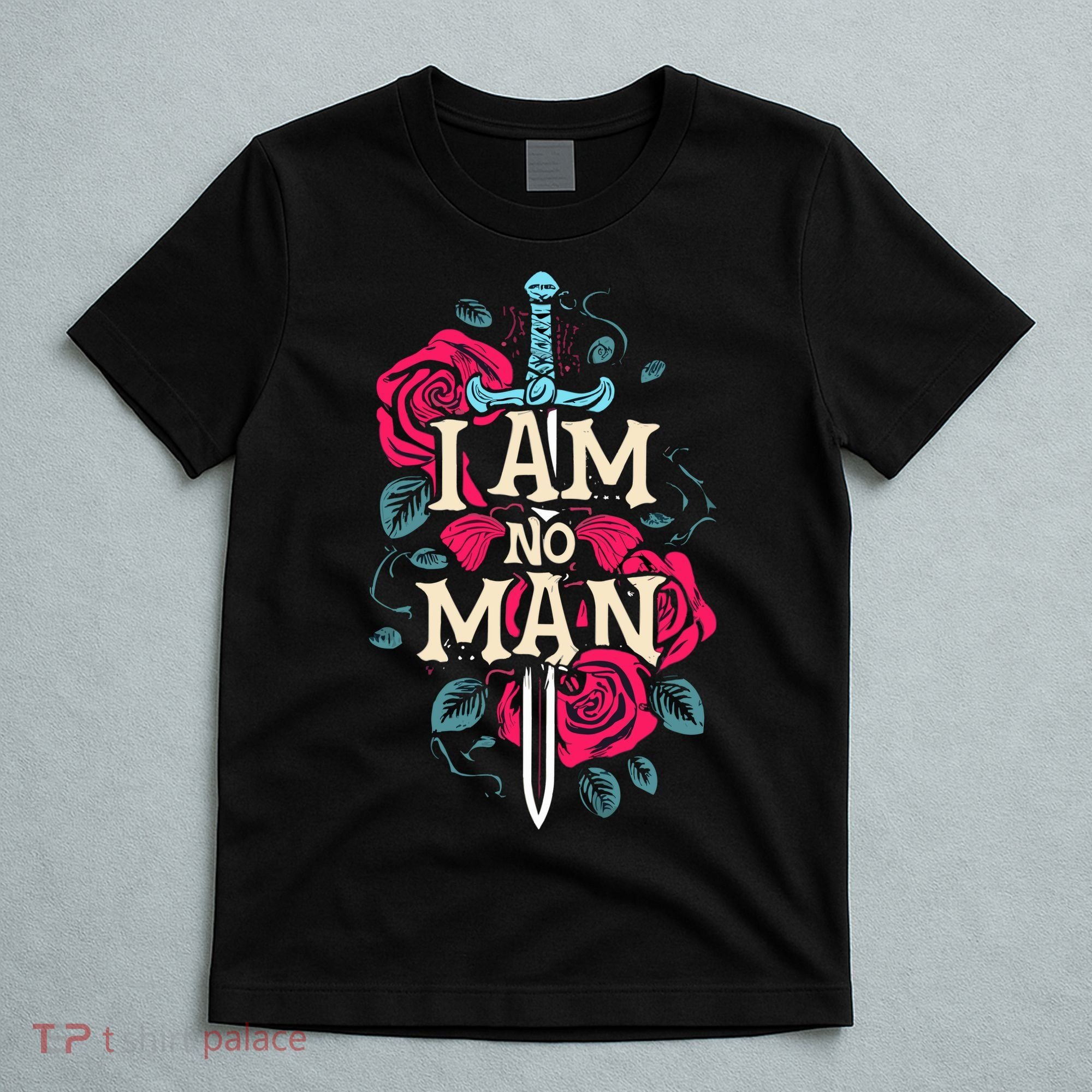 I Am No Man T-Shirt