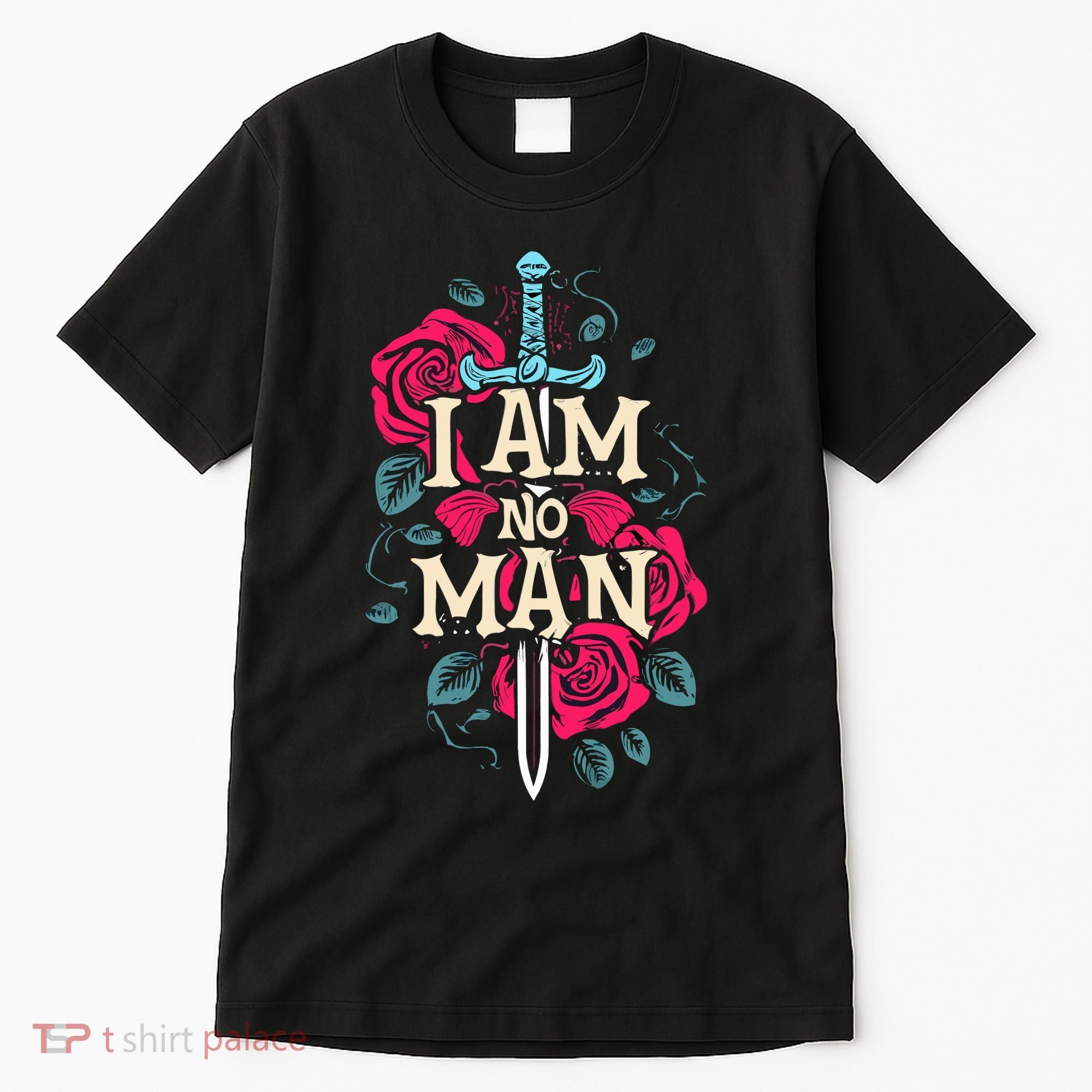 I Am No Man Tall T-Shirt