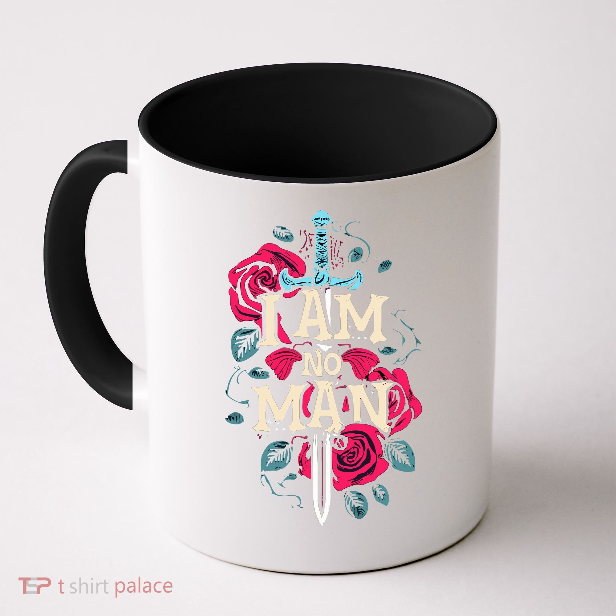 I Am No Man Coffee Mug