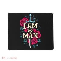 I Am No Man Mousepad thumb 0