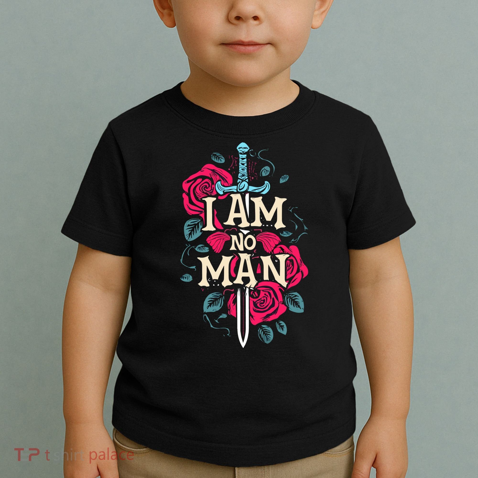 I Am No Man Toddler T-Shirt