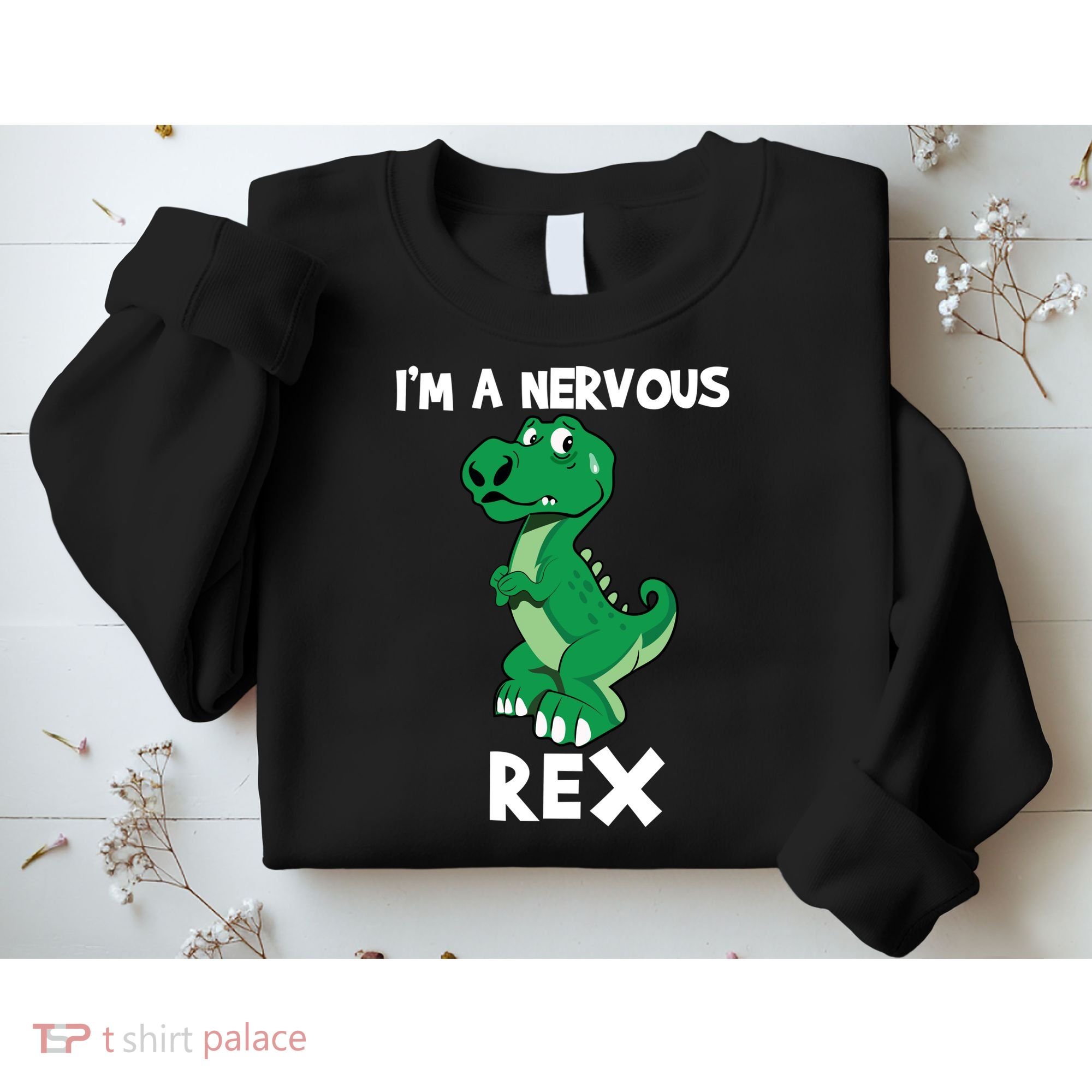I’M A NERVOUS REX Sweatshirt