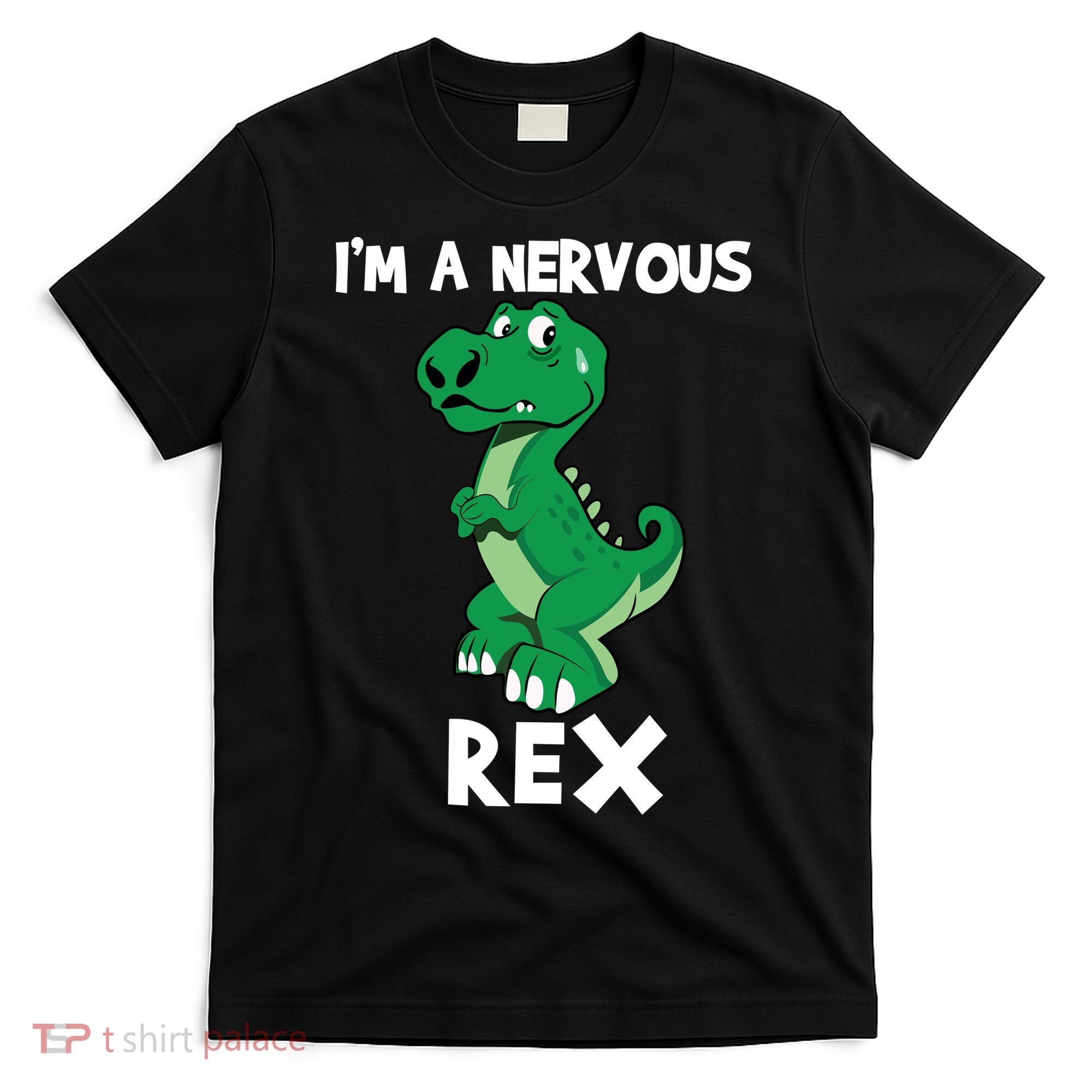 I’M A NERVOUS REX T-Shirt