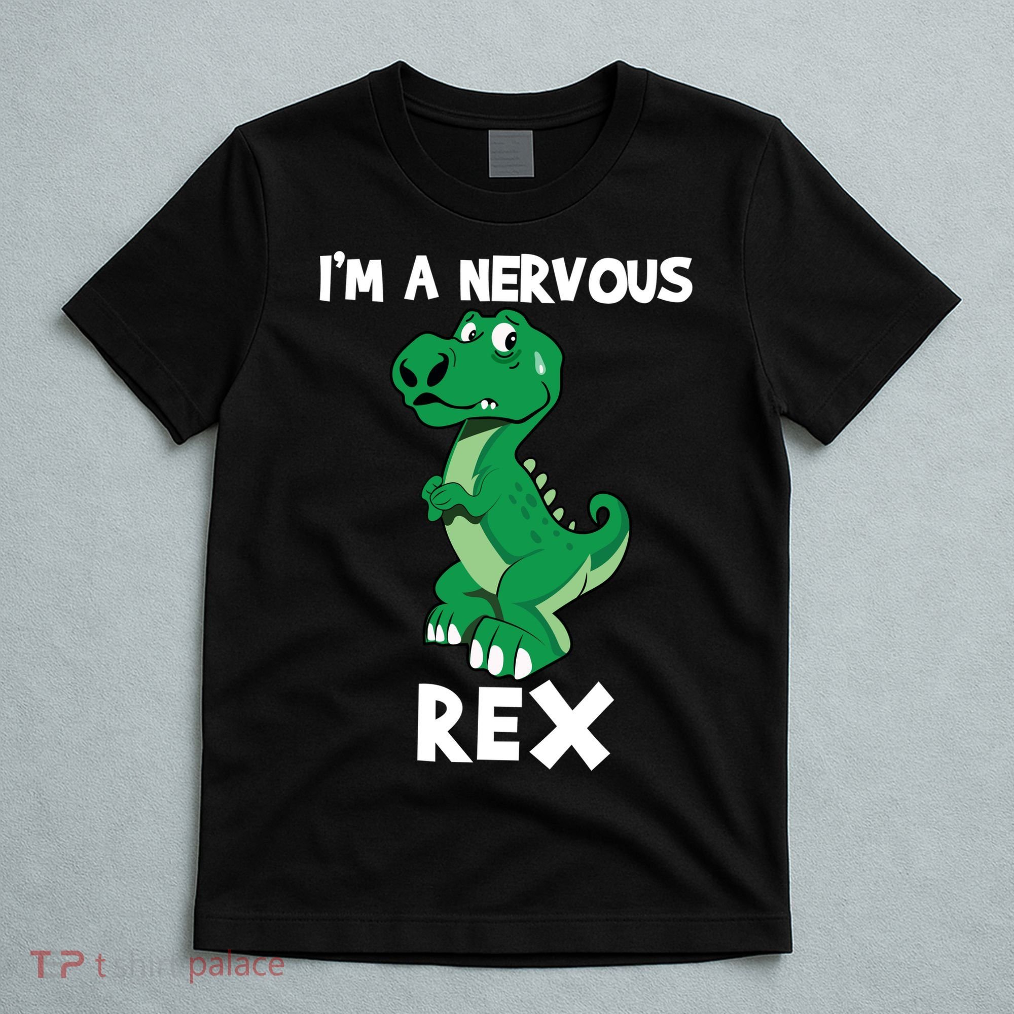 I’M A NERVOUS REX T-Shirt