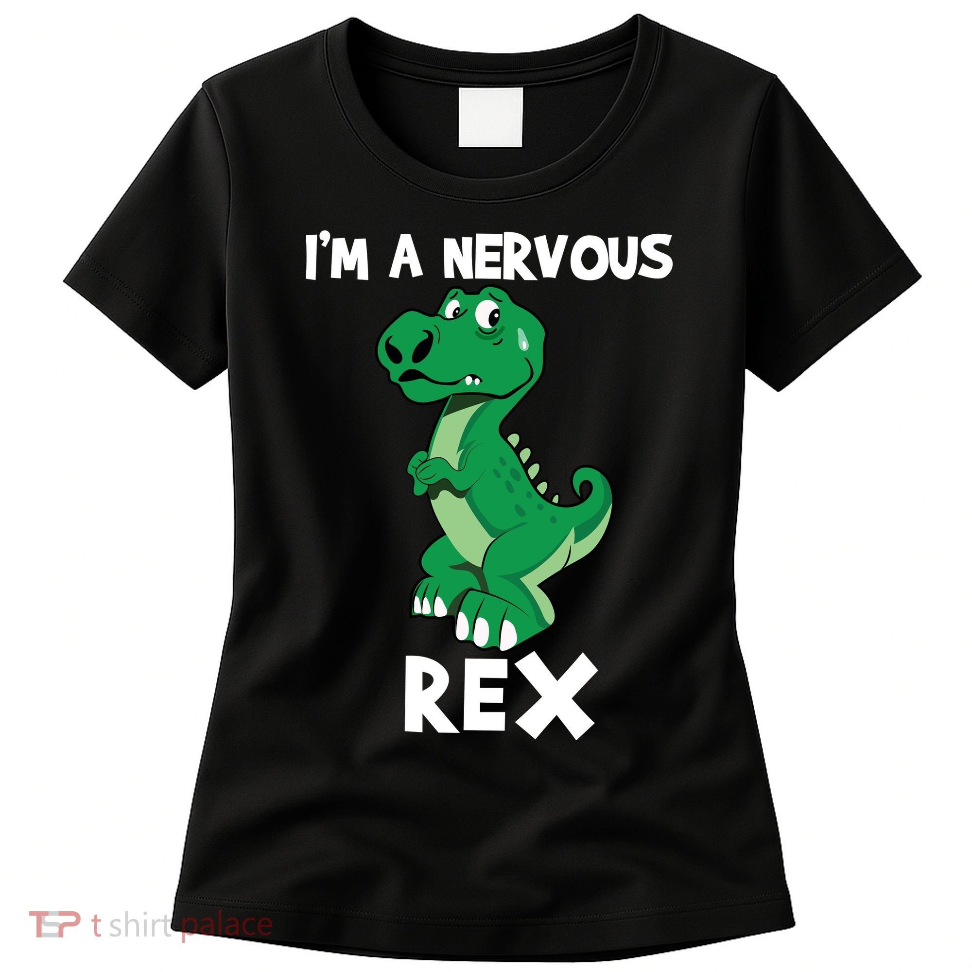 I’M A NERVOUS REX Women's T-Shirt