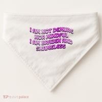 I Am Not Demure Nor Mindful I Am Brazen And Shameless USA-Made Doggie Bandana thumb 0