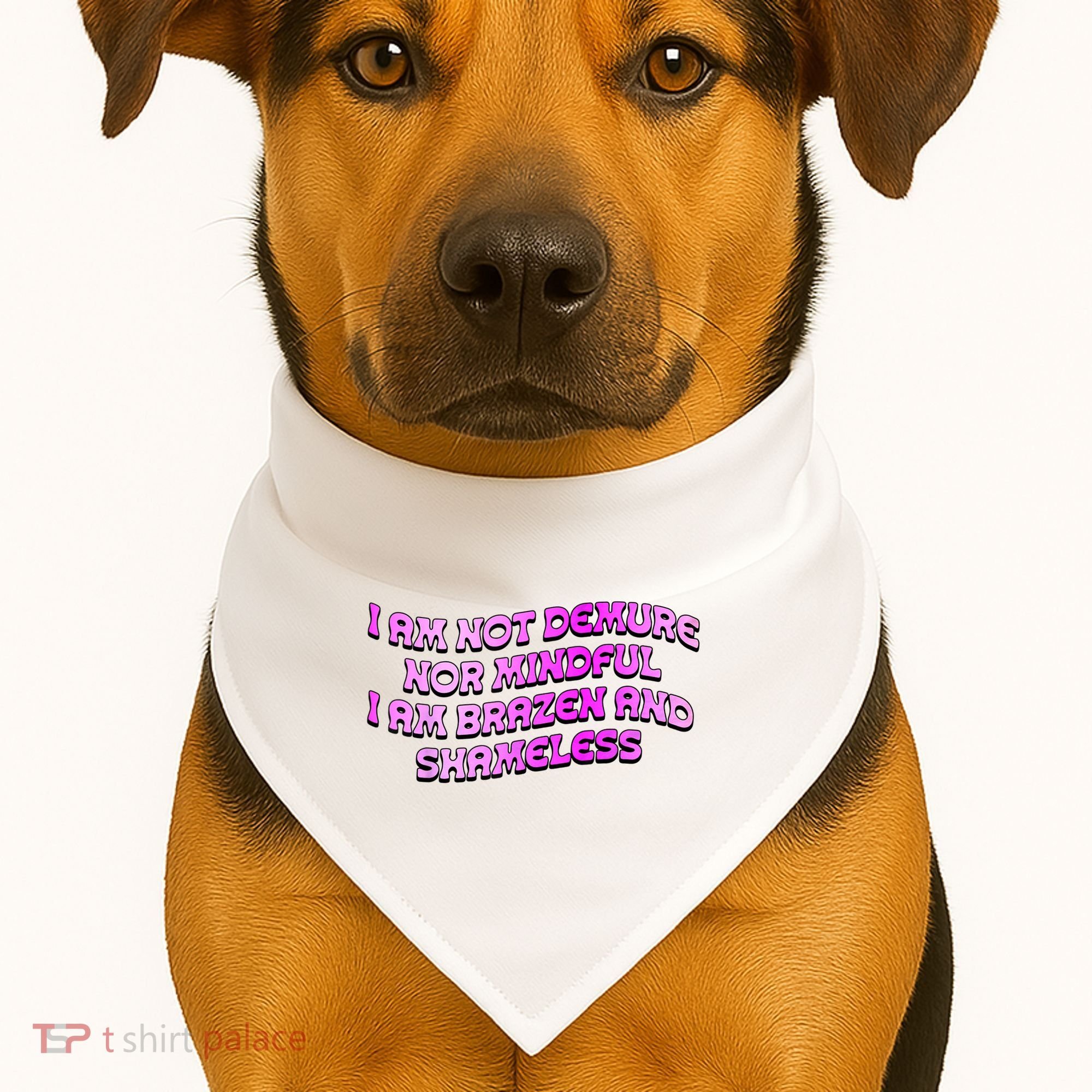 I Am Not Demure Nor Mindful I Am Brazen And Shameless USA-Made Doggie Bandana