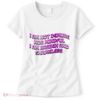 I Am Not Demure Nor Mindful I Am Brazen And Shameless Women's T-Shirt thumb 0