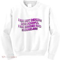 I Am Not Demure Nor Mindful I Am Brazen And Shameless Kids Sweatshirt thumb 0