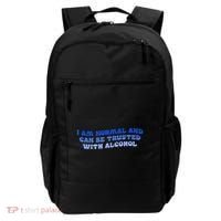 I Am Normal And Can Be Trusted With Alcohol Backpack thumb 0