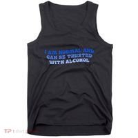 I Am Normal And Can Be Trusted With Alcohol Tank Top thumb 0