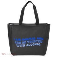 I Am Normal And Can Be Trusted With Alcohol Tote Bag thumb 0