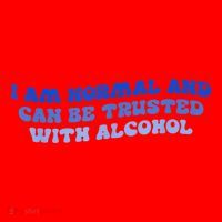 I Am Normal And Can Be Trusted With Alcohol Santa Hat thumb 1