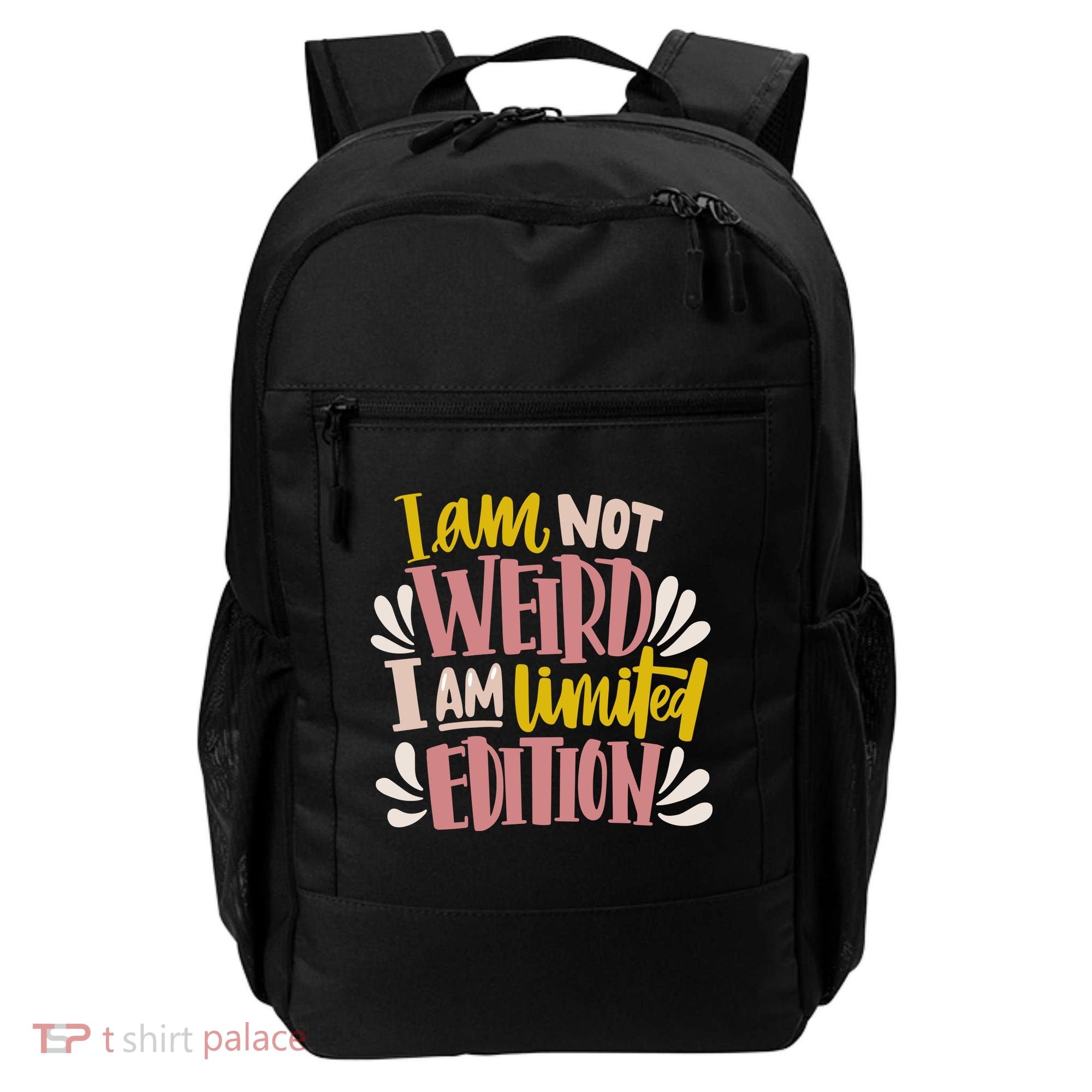 I Am Not Weird I Am Limited Edition Backpack