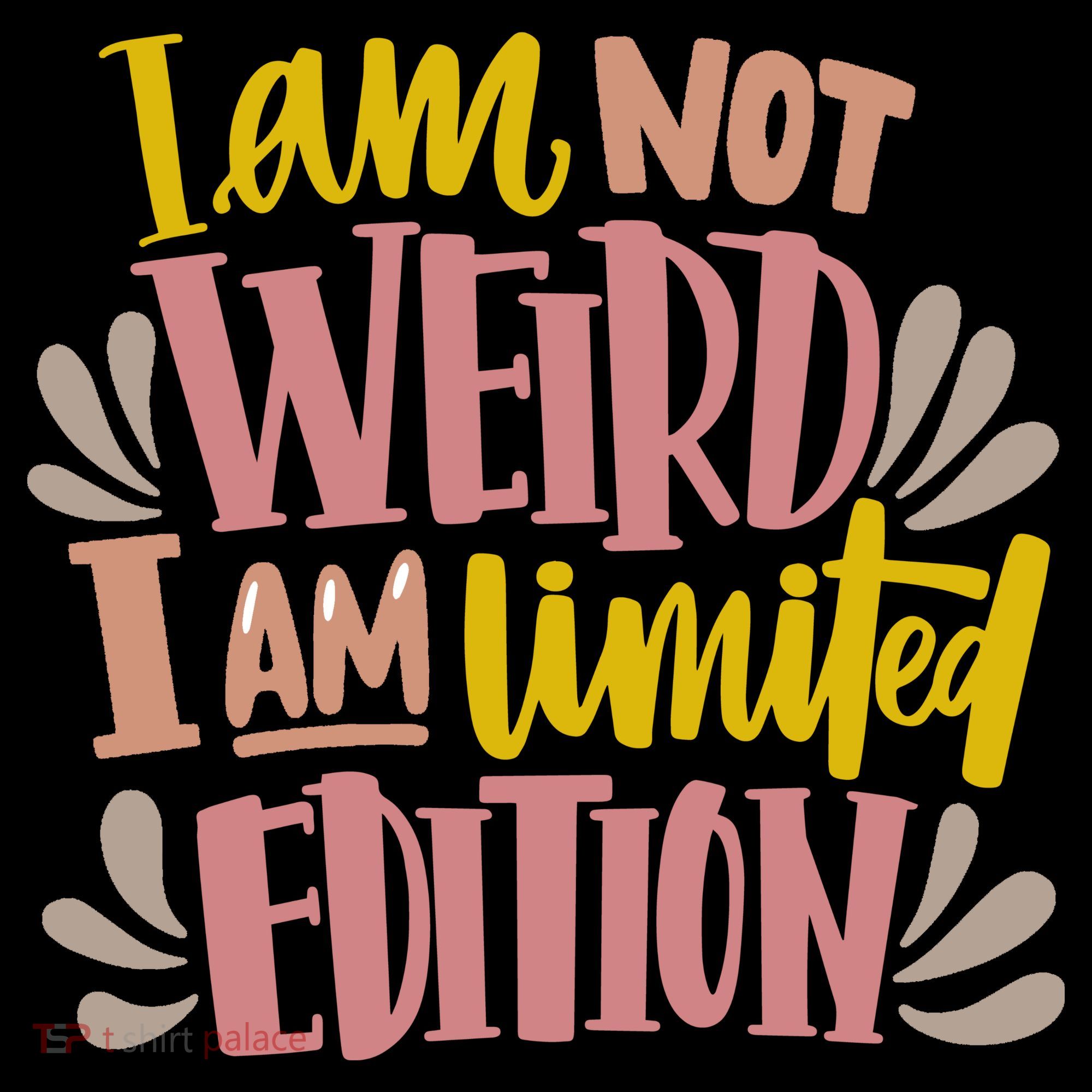 I Am Not Weird I Am Limited Edition Coffee Mug