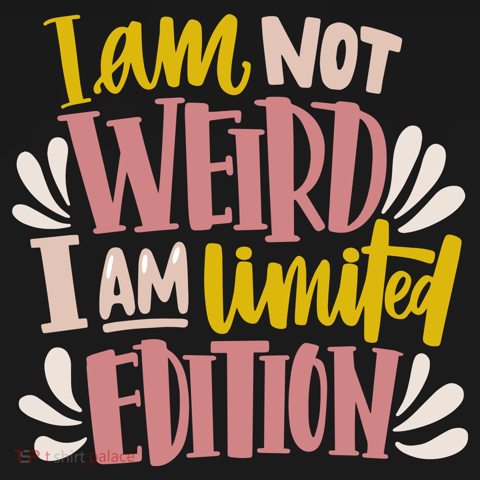 I Am Not Weird I Am Limited Edition Women's Hoodie