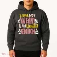 I Am Not Weird I Am Limited Edition Hoodie thumb 2