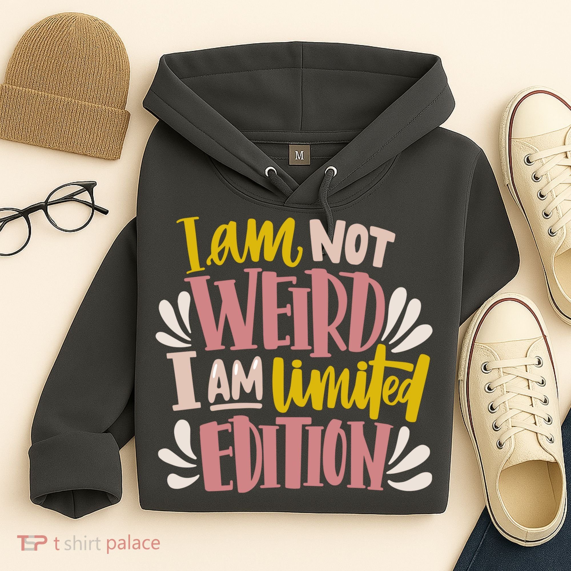 I Am Not Weird I Am Limited Edition Hoodie