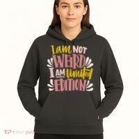 I Am Not Weird I Am Limited Edition Hoodie thumb 5