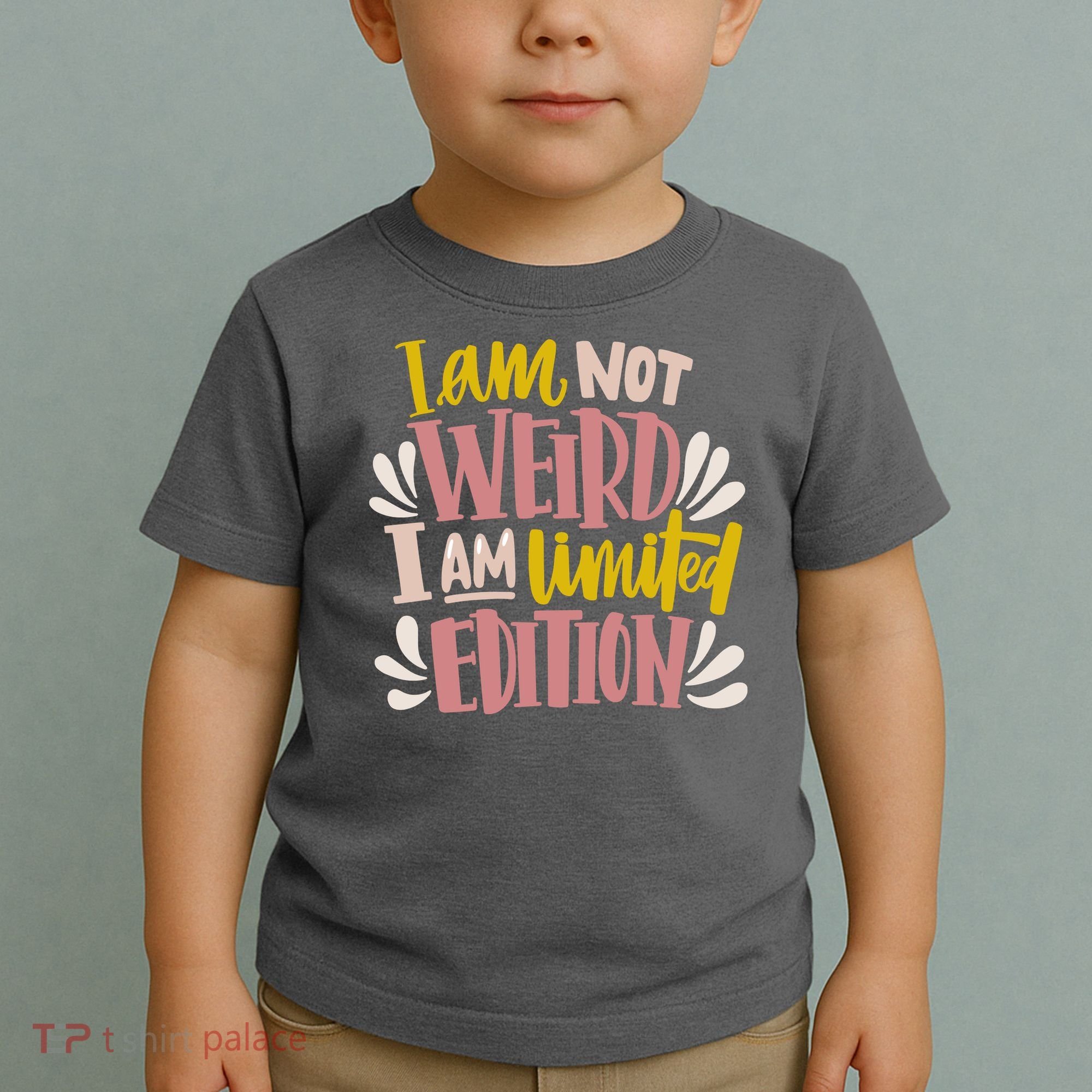 I Am Not Weird I Am Limited Edition Toddler T-Shirt