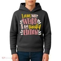 I Am Not Weird I Am Limited Edition Kids Hoodie thumb 4
