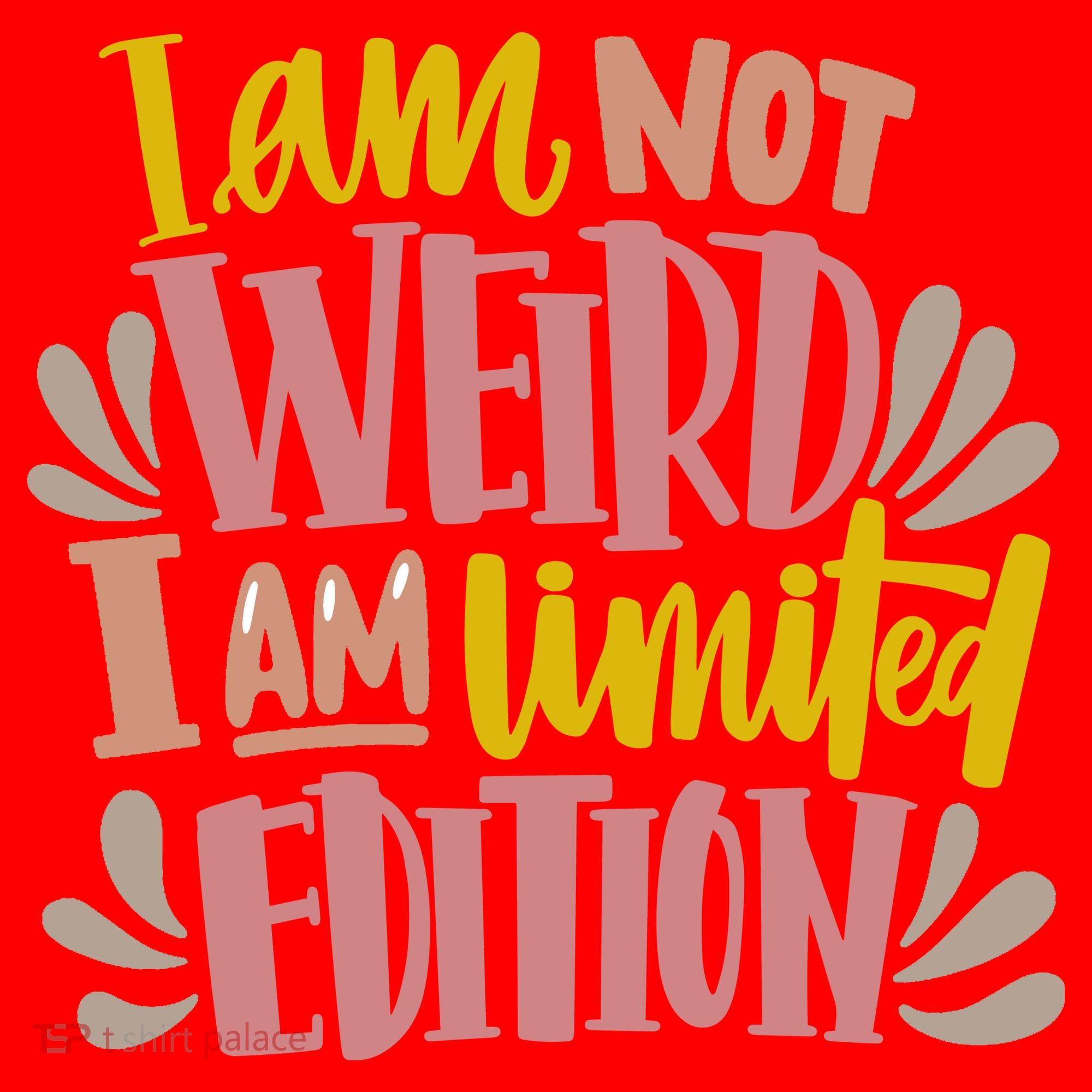 I Am Not Weird I Am Limited Edition Santa Hat