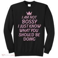I Am Not Bossy I Just Know What You Should Be Doing Queen Sweatshirt thumb 0