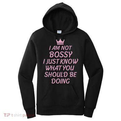 I Am Not Bossy I Just Know What You Should Be Doing Queen Women's Hoodie