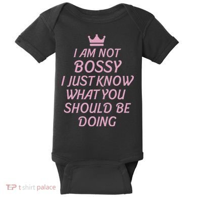 I Am Not Bossy I Just Know What You Should Be Doing Queen Baby Bodysuit
